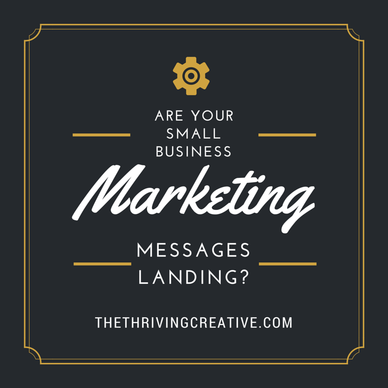 Are your small business marketing messages landing?